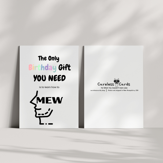 Mewing Birthday Card